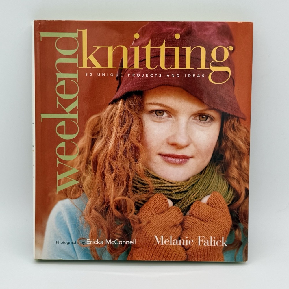 Weekend Knitting Melanie Falick 50 Projects Patterns Hardcover 2003 Craft Book